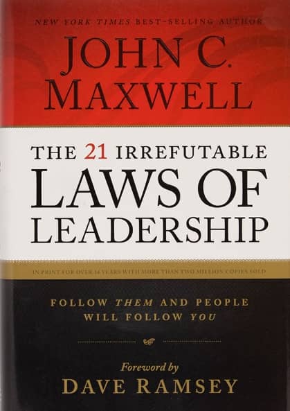 The 21 Irrefutable Laws of Leadership