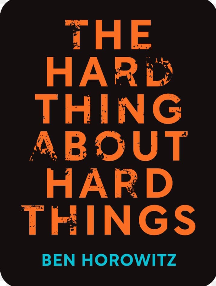 The Hard Thing About Hard Things